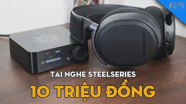 Trên tay tai nghe 10 TRIỆU VNĐ Steelseries Arctis Pro Wireless/Pro +DAC: ĐẮT HƠN CẢ RAZER/ASUS