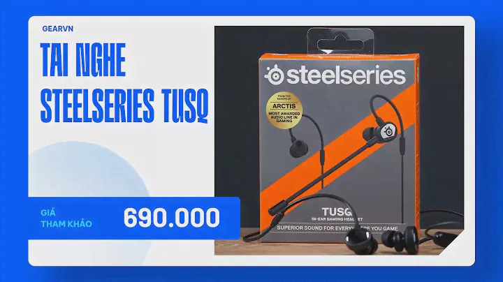 Tai nghe Steelseries Tusq | QUICK REVIEW